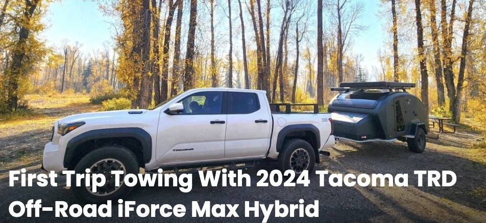 2025 Toyota 4runner Hybrid iForce Max Towing Report... anyone planning to tow with your 2025 4Runner? Screenshot 2024-10-07 at 6.49.12 AM